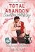 Total Abandon (Billionaire Row, #1)