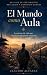 EL MUNDO COMO AULA