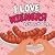 I Love Wieners! by Kinsey Maezing