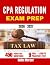 CPA REGULATION EXAM PREP 2026 - 2027 by Colin Mercer