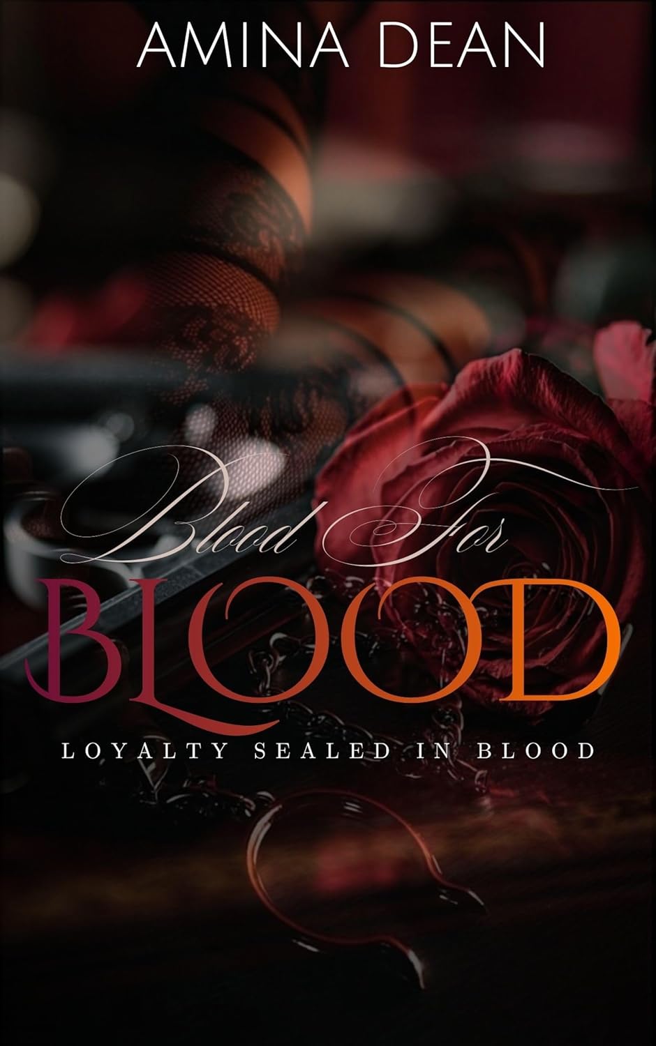Blood for Blood: Loyalty Sealed in Blood (Blood for Blood: The Series Book 1)