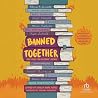 Banned Together: ...