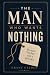 THE MAN WHO WANTS NOTHING: ...