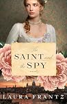 The Saint and the Spy by Laura Frantz