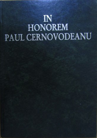 In honorem Paul Cernovodeanu