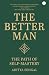 THE BETTER MAN