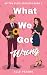 What We Got Wrong