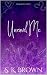 Unravel Me (Unravel Duet Bo...