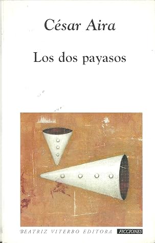 Tapa de Los dos payasos (César Aira)
