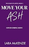 Move Your Ash: A ...