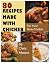 80 RECIPES MADE WITH CHICKE...