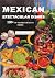 MEXICAN SPECTACULAR DISHES:...