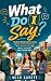 What Do I Say?: The Real-Wo...