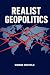 Realist Geopolitics