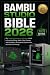 BAMBU STUDIO BIBLE 2026: Th...