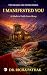 I MANIFESTED YOU by Richa Pathak I MANIFESTED YOU by Richa Pathak