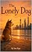 The Lonely Dog