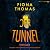 Der Tunnel by Fiona Thomas