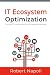IT Ecosystem Optimization: Turning IT Dysfunction Into Strategic Advantage