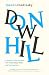 Downhill: A Memoir of an Ac...