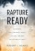 RAPTURE READY: Examining Bi...