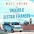 The Trouble with Sister Francis