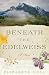 Beneath the Edelweiss