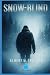 Snow-Blind (Annotated & Ill...
