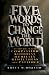 Five Words to Change the World by Brett Horton