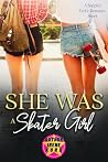She Was a Skater ...