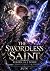 The Swordless Saint: Reborn...