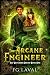 The Arcane Engineer by F.G. Laval The Arcane Engineer by F.G. Laval