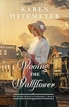 Wooing the Wallflower by Karen Witemeyer