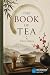 The Book of Tea: A Timeless Classic on Japanese Tea Culture, Zen Philosophy, Beauty, Simplicity, and the Art of Living | Enhanced Illustrated Edition