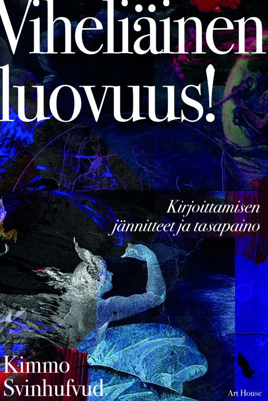 Viheliäinen luovuus! — Kirjoittamisen jännitteet ja tasapaino