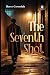 The Seventh Shot: A Detecti...