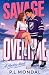 Savage Overtime: A Steamy F...