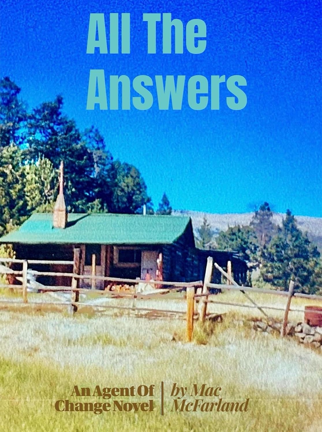 All The Answers (Agent Of Change, #1)