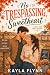 No Trespassing, Sweetheart by Kayla Flynn