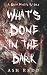 What's Done in the Dark