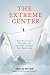 The Extreme Center by Douglas Bertram