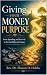 Giving Your Money Purpose: ...