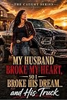 My Husband Broke ...