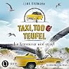 Ein Kommissar wird gejagt - Taxi, Tod und Teufel by Lena Karmann