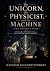 The Unicorn, the Physicist,...