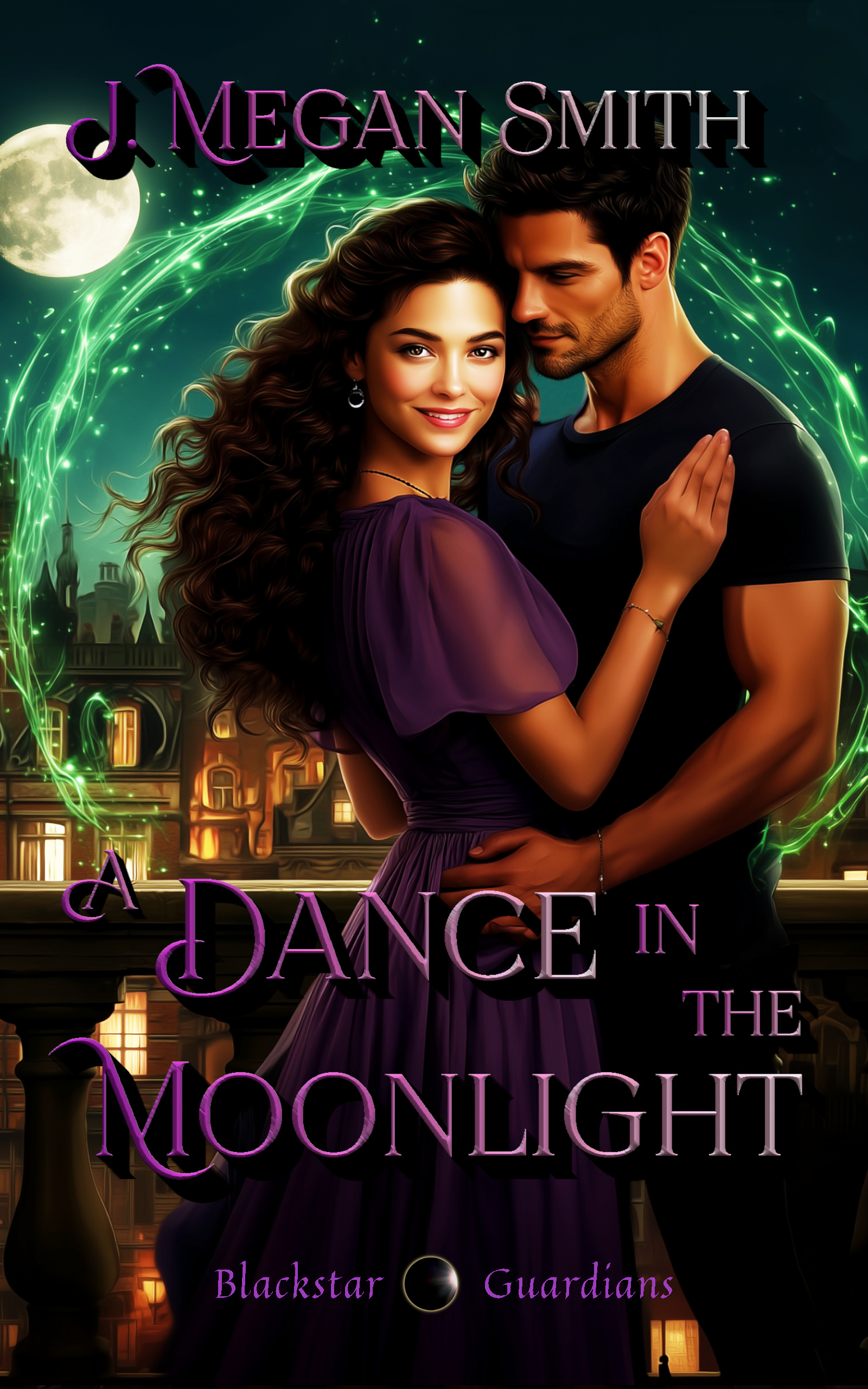 A Dance in the Moonlight: A Light Cozy Fantasy Romance with humor, heart, and a swirl of magic: Blackstar Guardians, Book 2