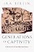 Generations of Captivity by Ira Berlin