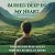 Buried Deep in My Heart: A ...