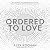 Ordered to Love by Alex Kocman