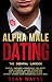 Alpha Male Dating — The Ess...
